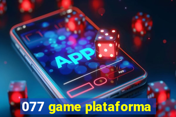 077 game plataforma